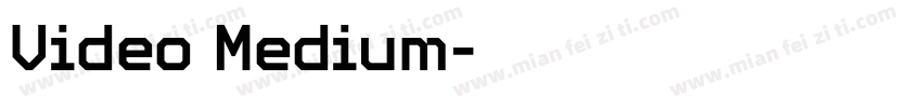 Video Medium字体转换